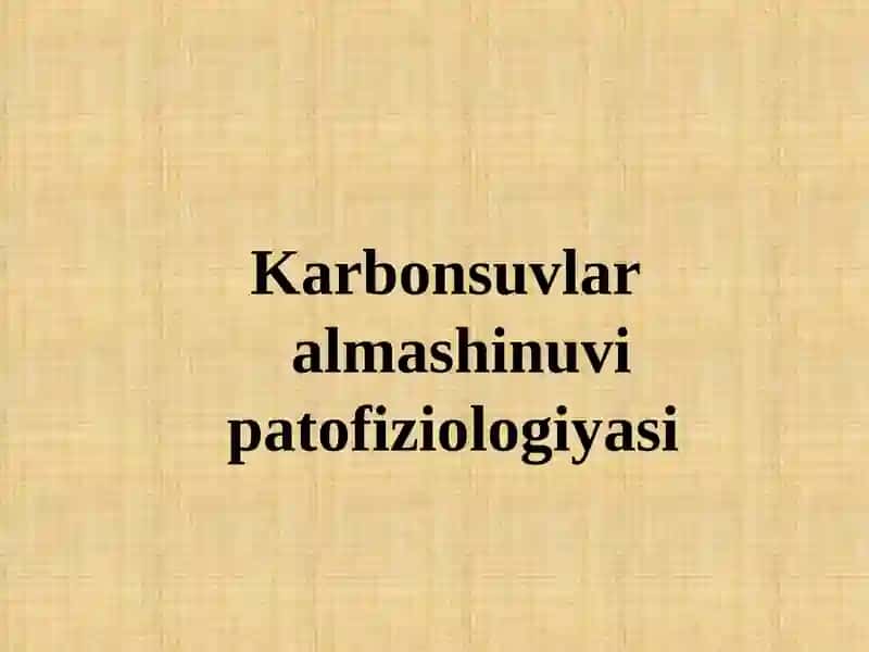Karbonsuvlar almashinuvi patofiziologiyasi
