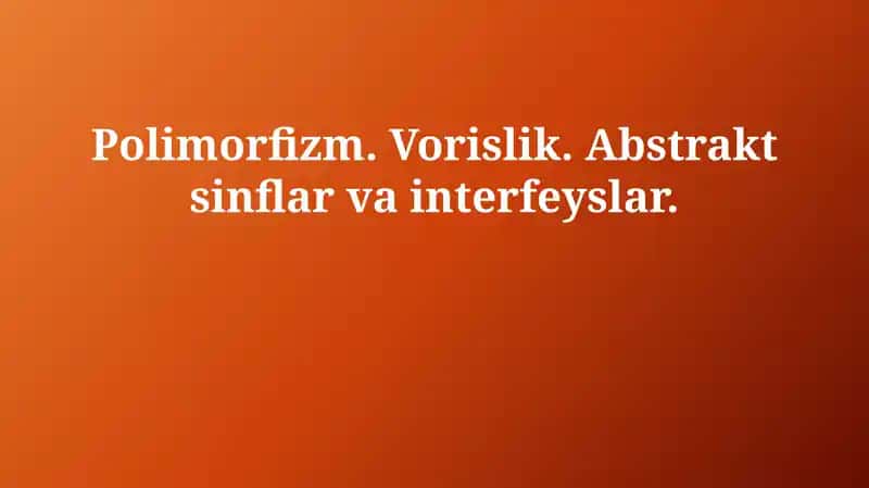Polimorfizm, Vorislik, Interfeyslar