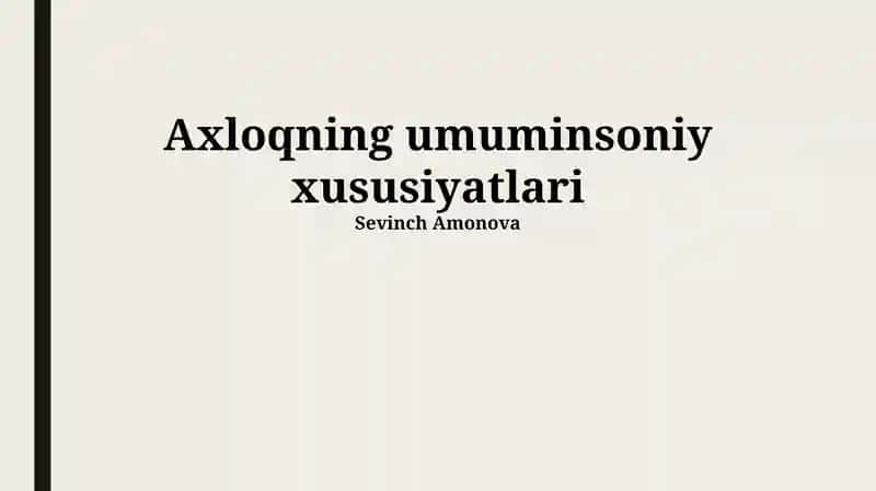 Axloqning Umuminsoniy Xususiyatlari