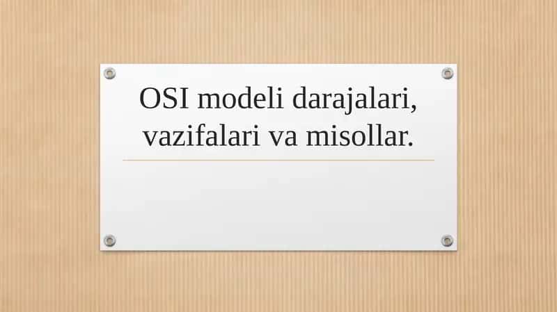 OSI modeli darajalari, vazifalari va misollar.