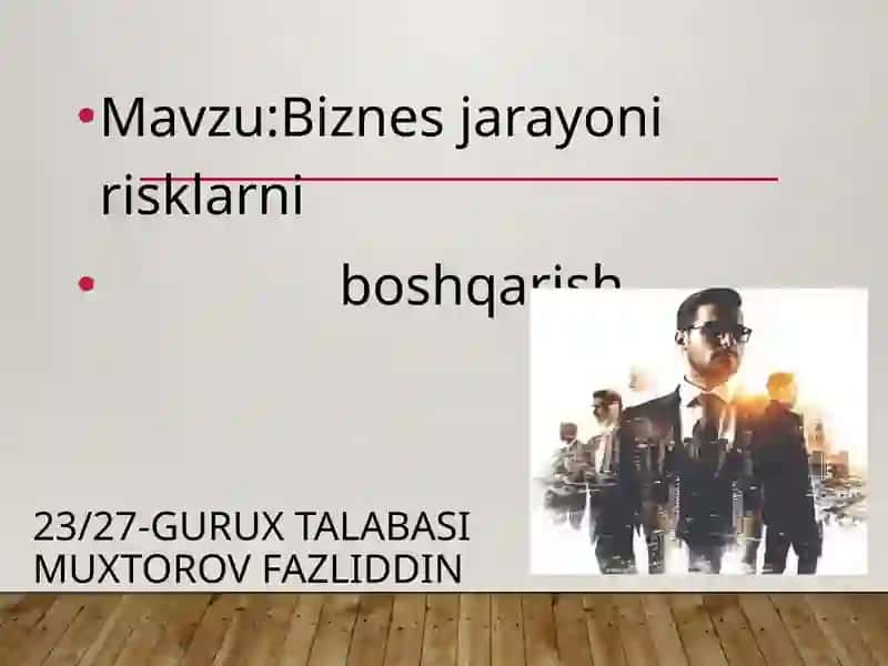 Biznes jarayonlar va risklar tushunchasi