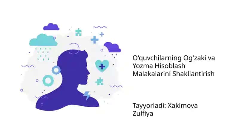 Og'zaki va Yozma Hisoblash Malakalarini Shakllantirish