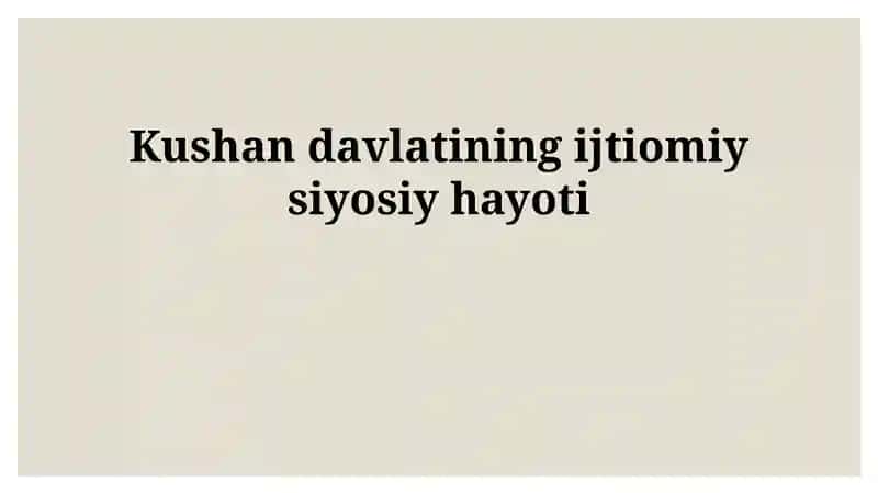 Kushan davlatining ijtiomiy siyosiy hayoti