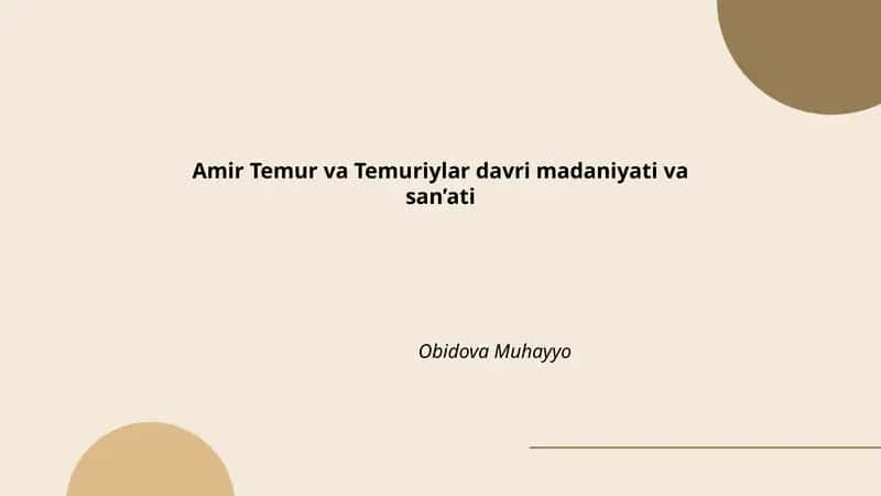 Amir Temur va Temuriylar davri madaniyati va san’ati