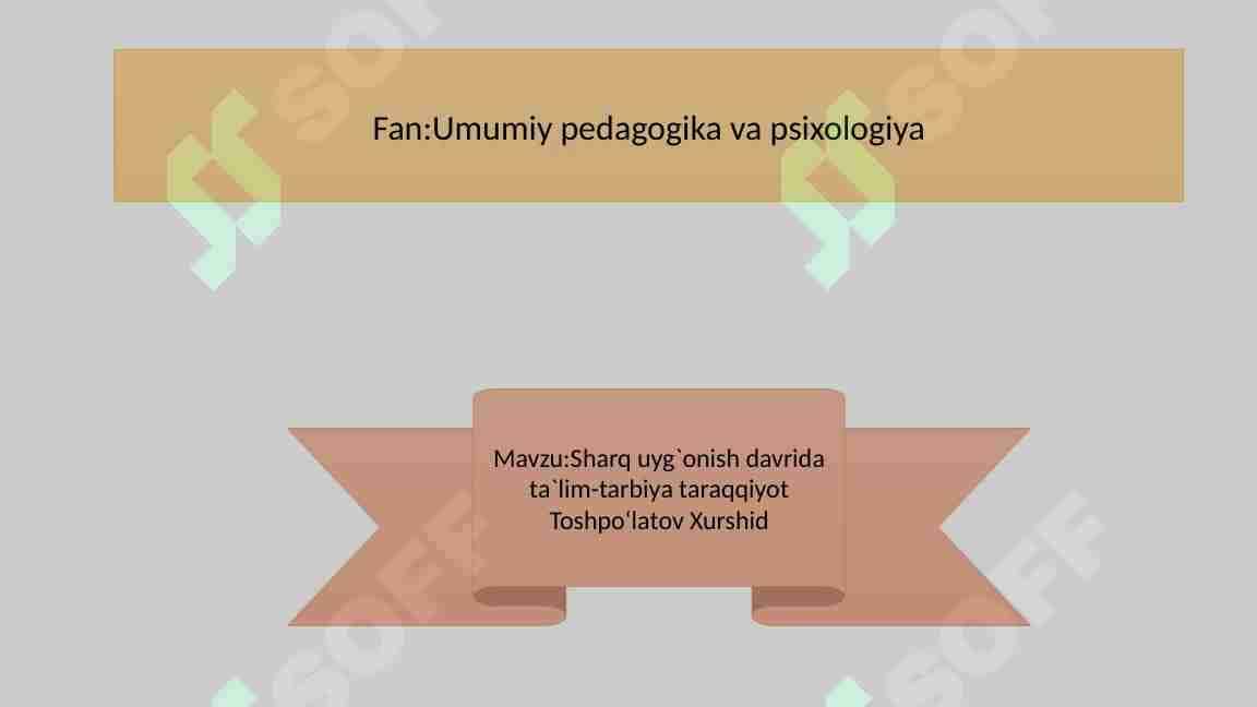 Umumiy pedagogika va psixologiya