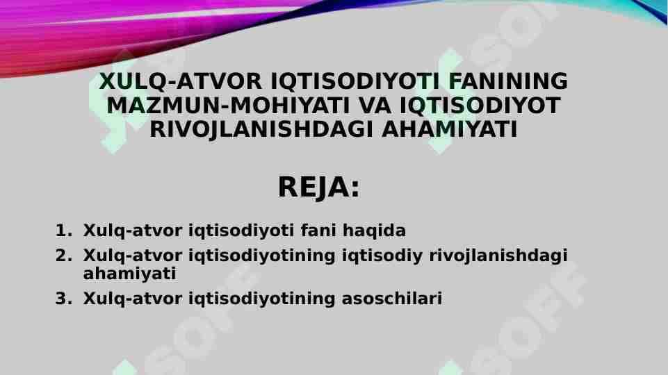 ХULQ-АTVОR IQTISОDIYOTI FANINING MAZMUN-MOHIYATI VA IQTISODIYOT RIVOJLANISHDAGI AHAMIYATI