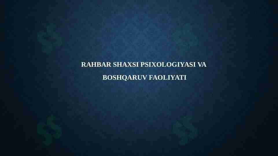 RAHBAR SHAXSI PSIXOLOGIYASI VA BOSHQARUV FAOLIYATI