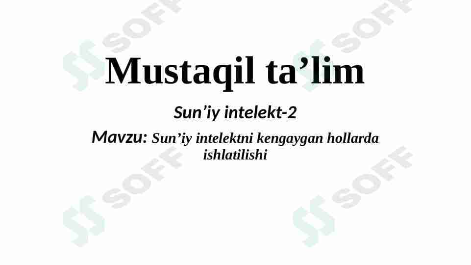 Sunʼiy intellektni kengaygan hollarda ishlatilishi