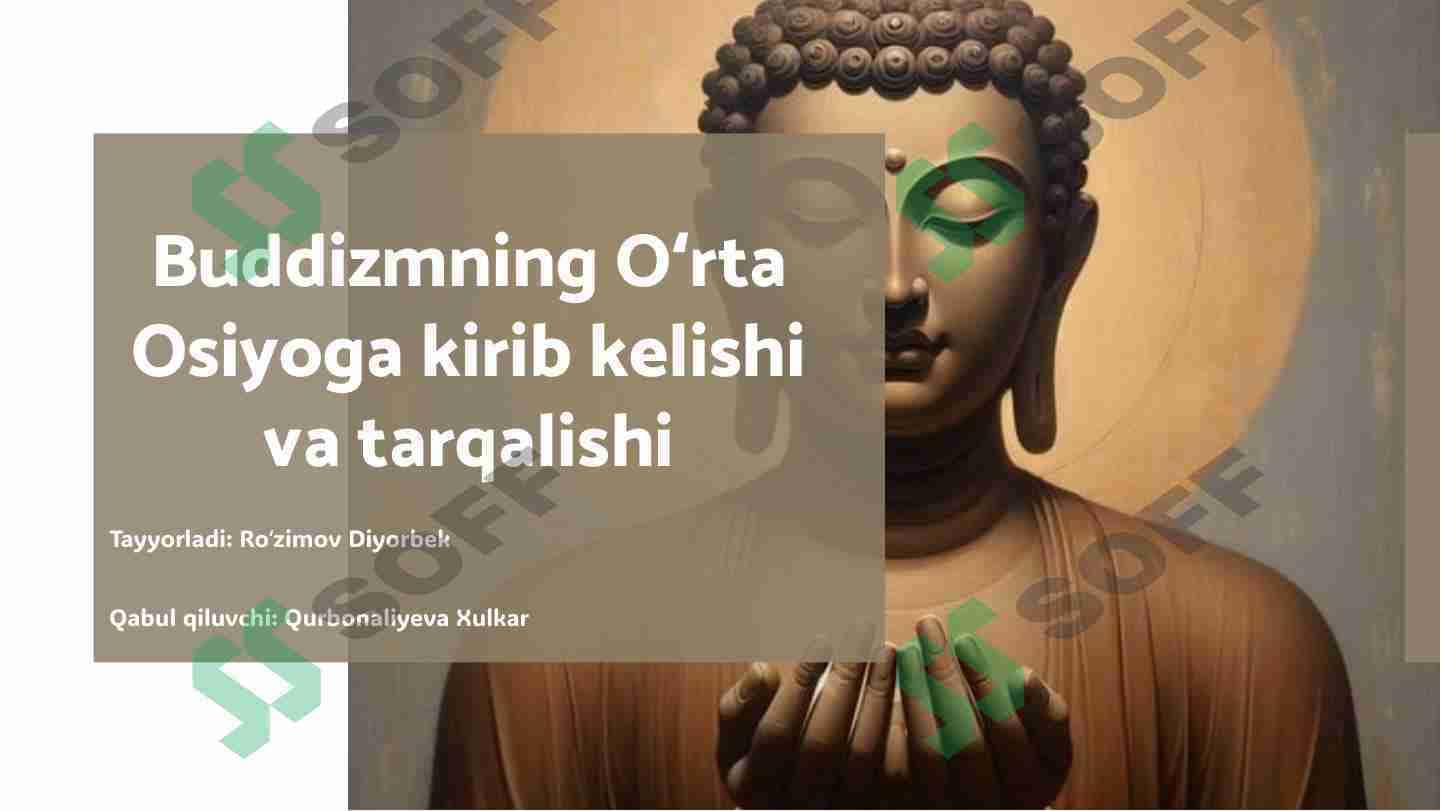 Buddizmning oʻrta Osiyo kirib kelishi va tarqalishi