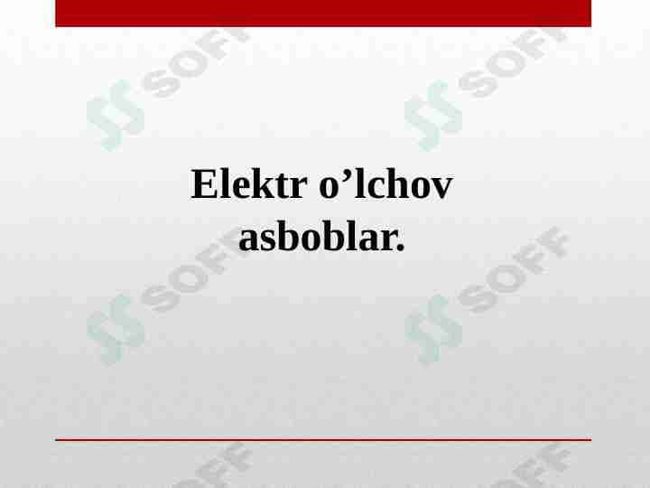 Elektr o`lchov asboblari