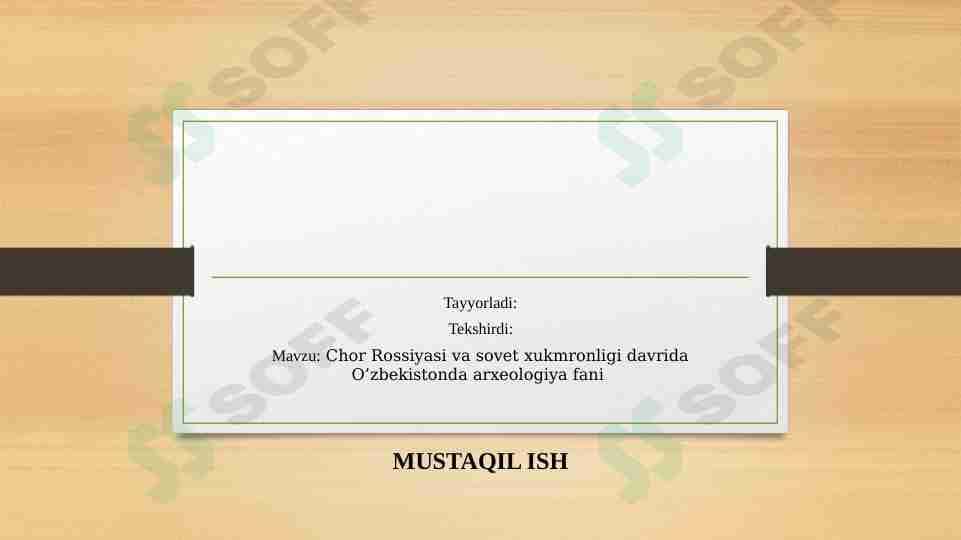 Chor Rossiyasi va sovet xukmronligi davrida O’zbekistonda arxeologiya fani
