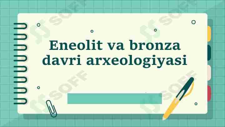 Eneolit va bronza davri arxeologiyasi