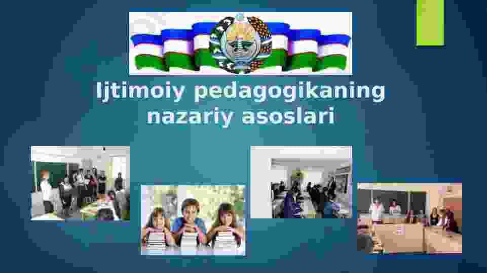 Ijtimoiy pedagogikaning nazariy asoslari