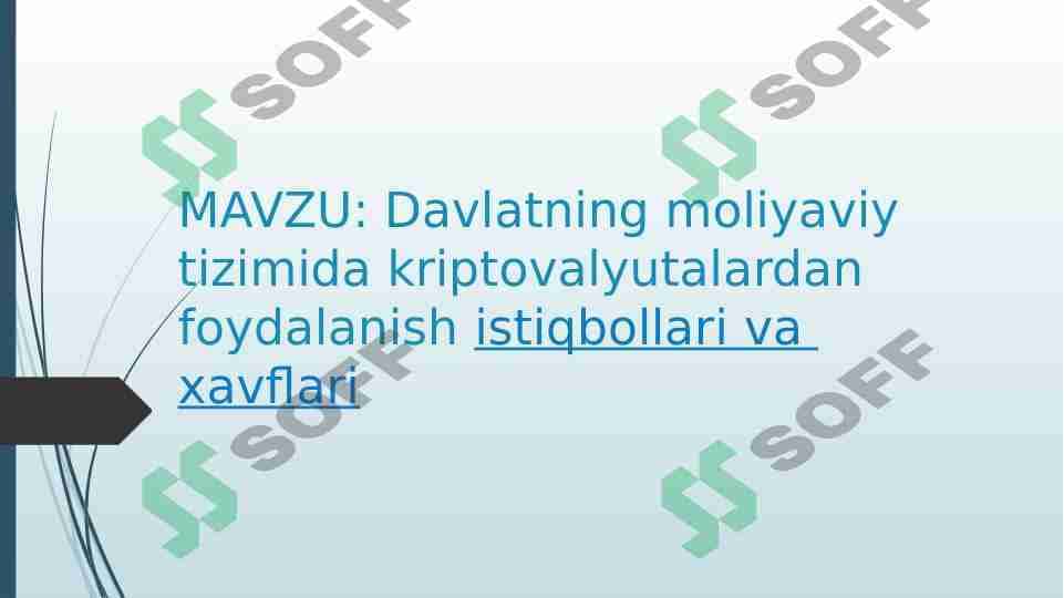 Davlatning moliyaviy tizimida kriptovalyutalardan foydalanish istiqbollari va xavflari