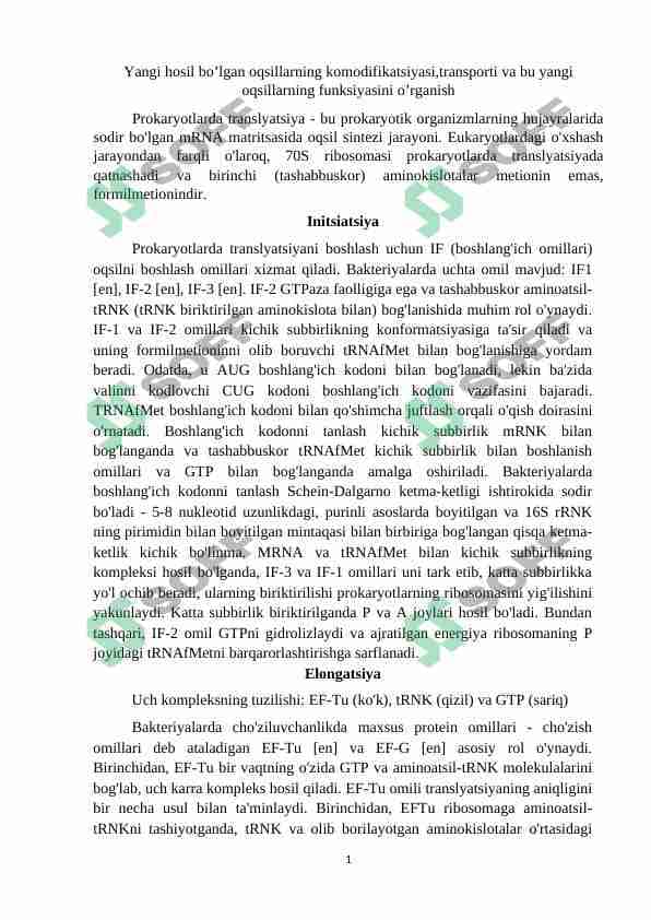 Yangi hosil bo’lgan oqsillarning komodifikatsiyasi,transporti va bu yangi oqsillarning funksiyasini o’rganish