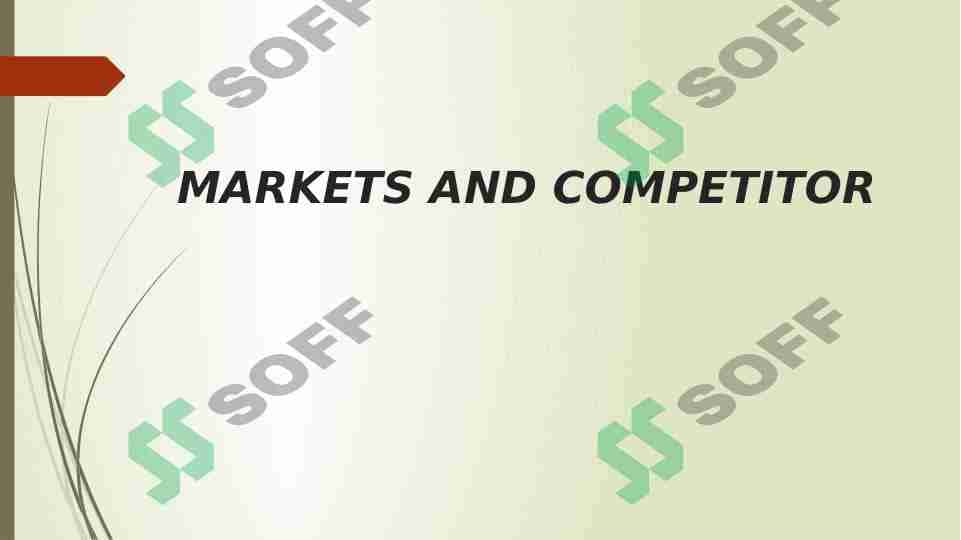MARKETS AND COMPETITOR