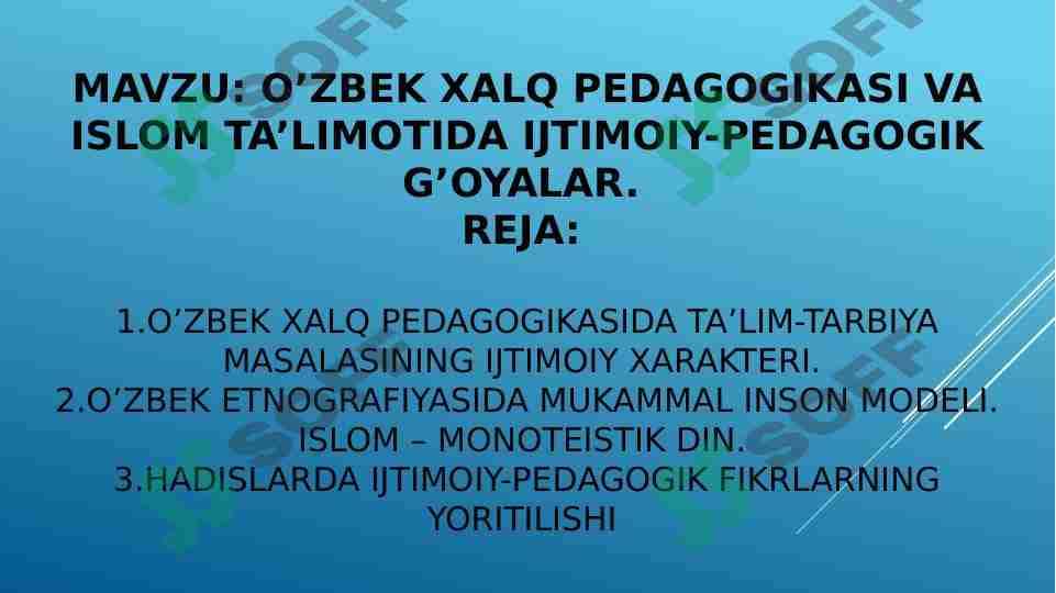O’zbek xalq pedagogikasi va islom ta’limotida ijtimoiy-pedagogik g’oyalar