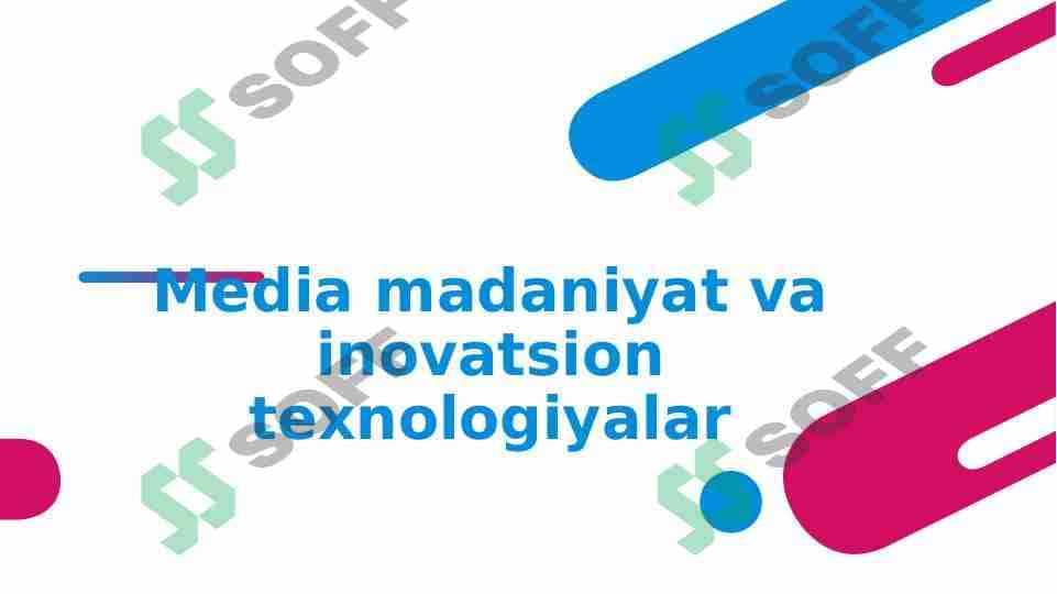 media madaniyat va innovatsion texnologiyalar