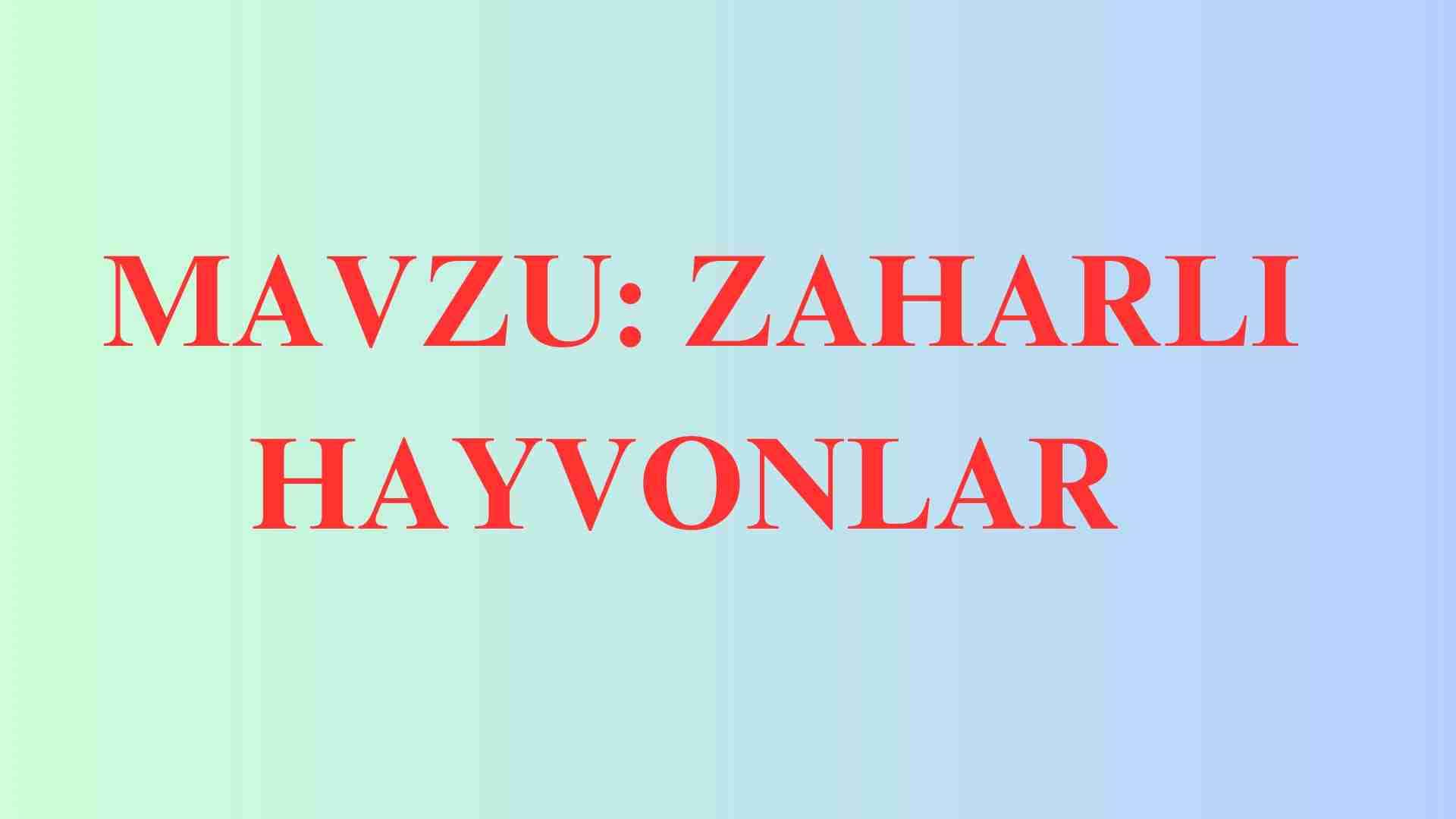 ZAHARLI HAYVONLAR (TIBBIYOT, TIBBIY BIOLOGIYA,PPT_PPTX).pptx
