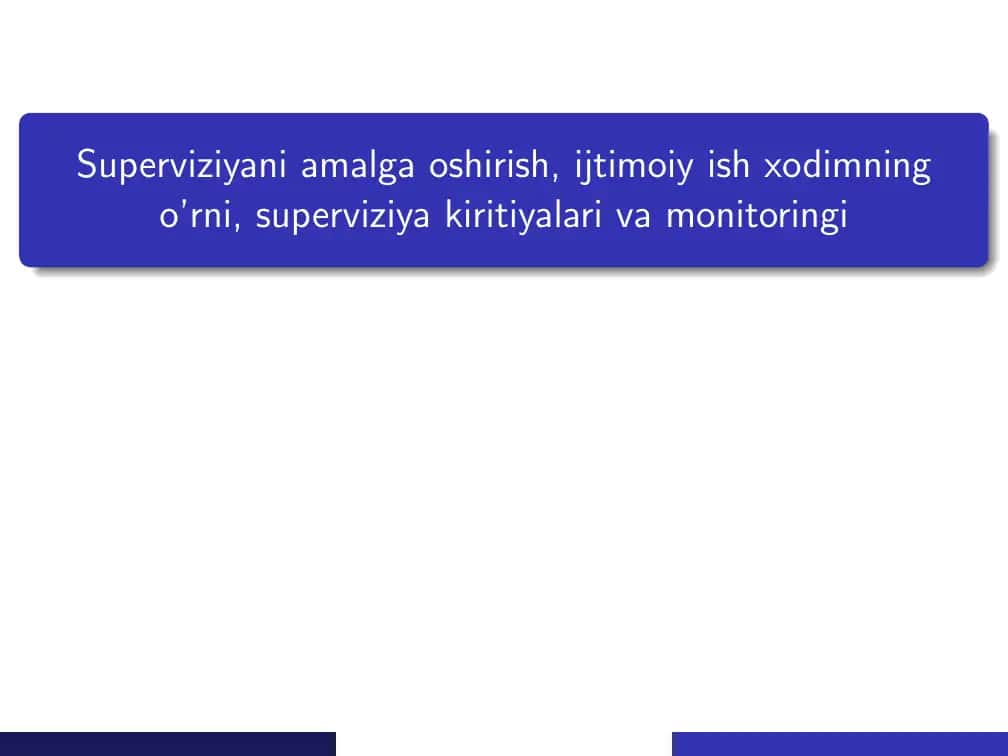 Superviziya amalga oshirish, ijtimoiy ish xodimning