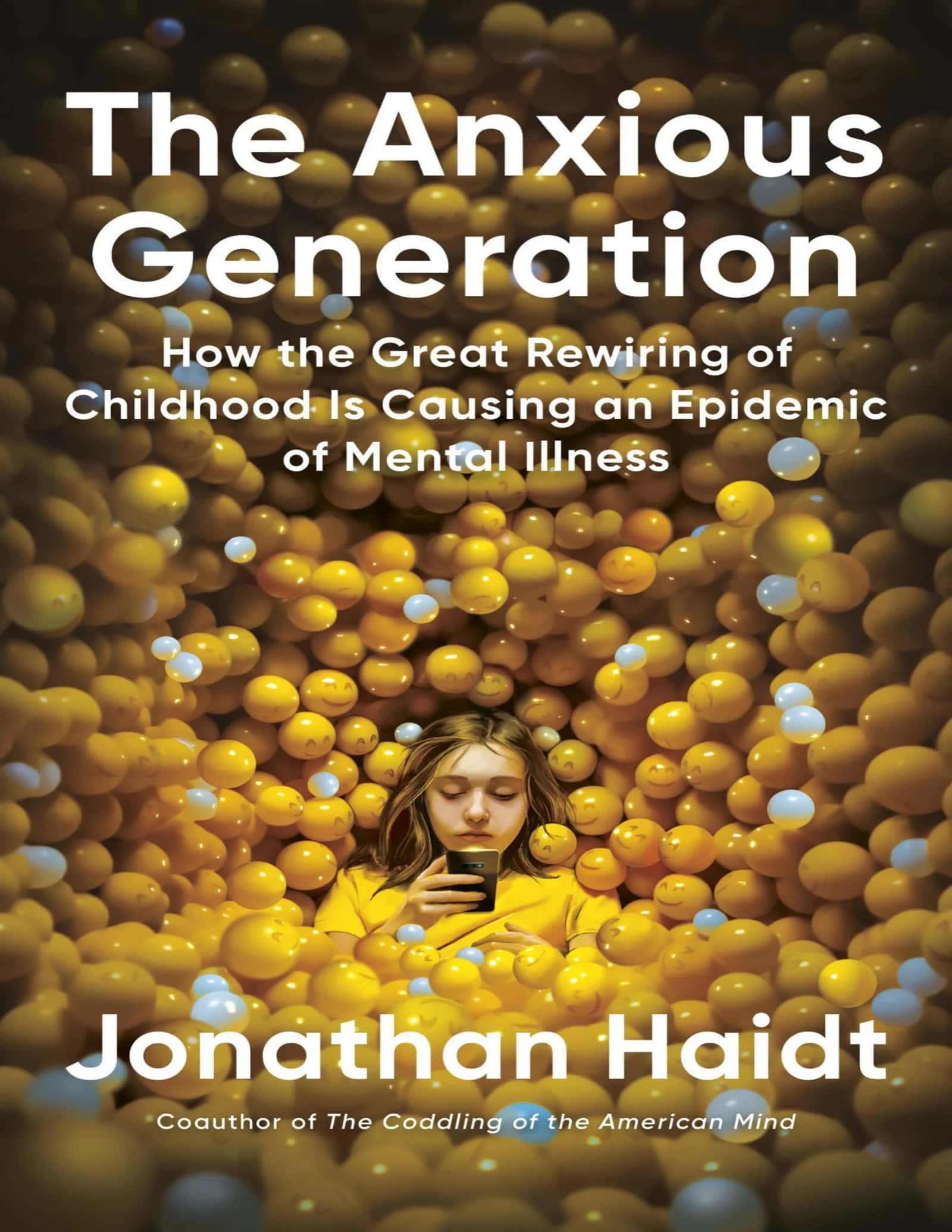 The Coddling of the American Mind: How Good Intentions and Bad Ideas Are Setting Up a Generation for Failure