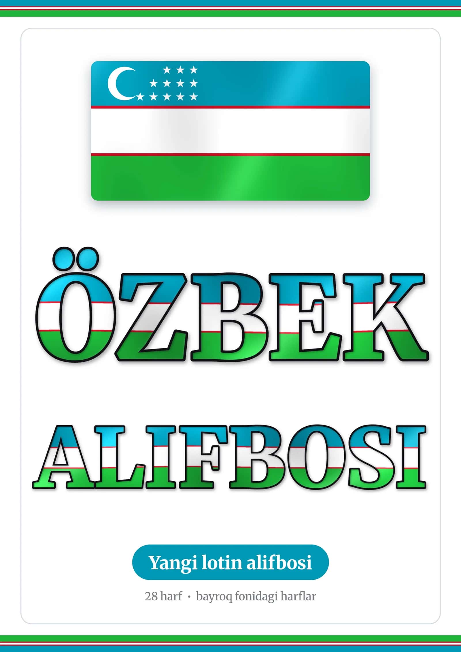 O’zbek alifbosi harflari bayroq rangida — sinf xonasi uchun A4 plakatlar Bayroq fonidagi harflar to’plami: 28 harf, bosh va kichik harflar (PDF,) Yangi lotin alifbosi 2026 — Ö, Ğ, Ş, Ç harflari bilan, A4 formatda Sinf bezagi uchun alifbo: O’zbekiston bayrog’i fonidagi harflar Alifbo plakatlari — 1-sinf va boshlang’ich sinf o’qituvchilari uchun