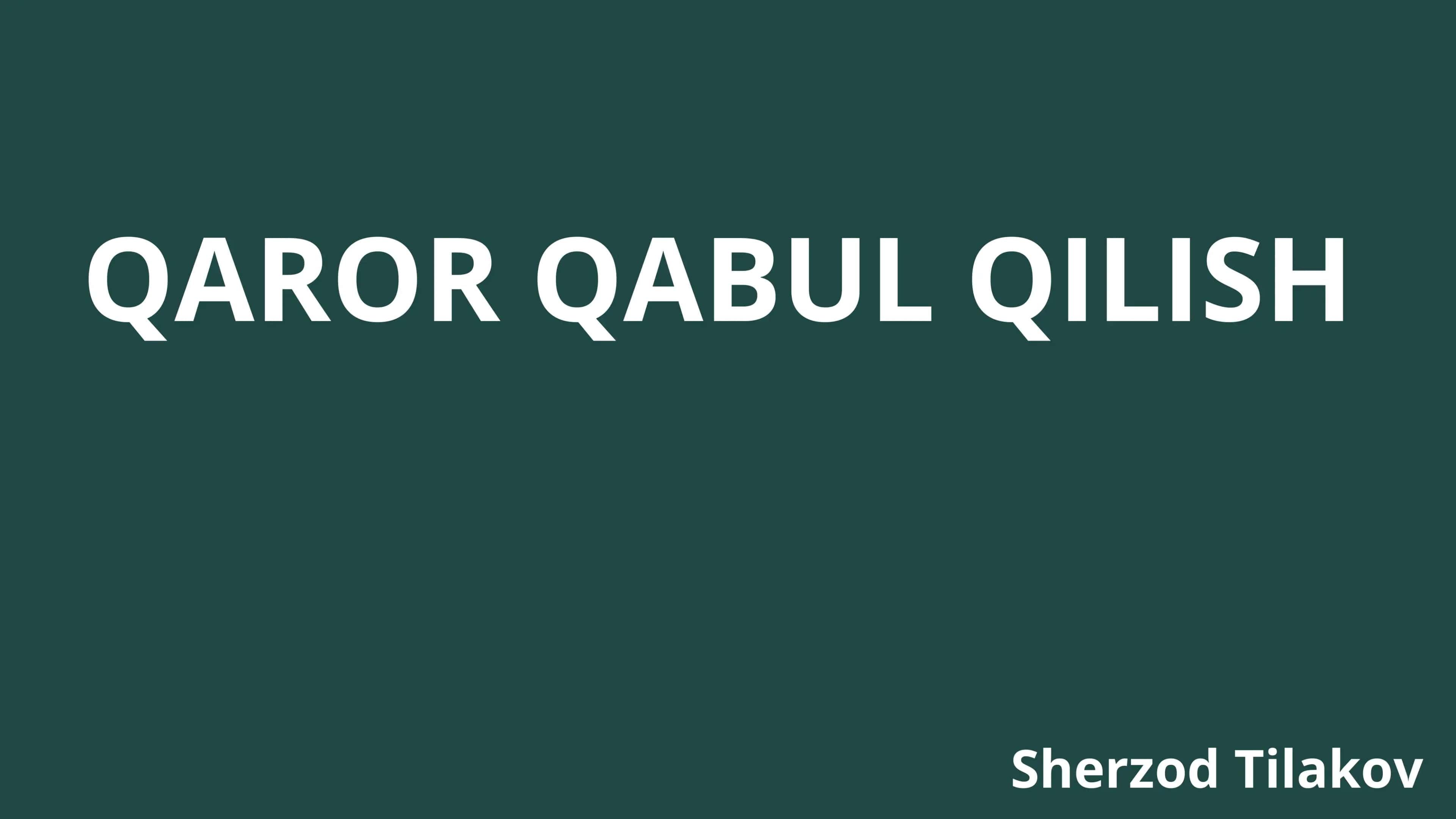 Jamoaviy qaror qabul qilish va jamoaning rolini boshqarish