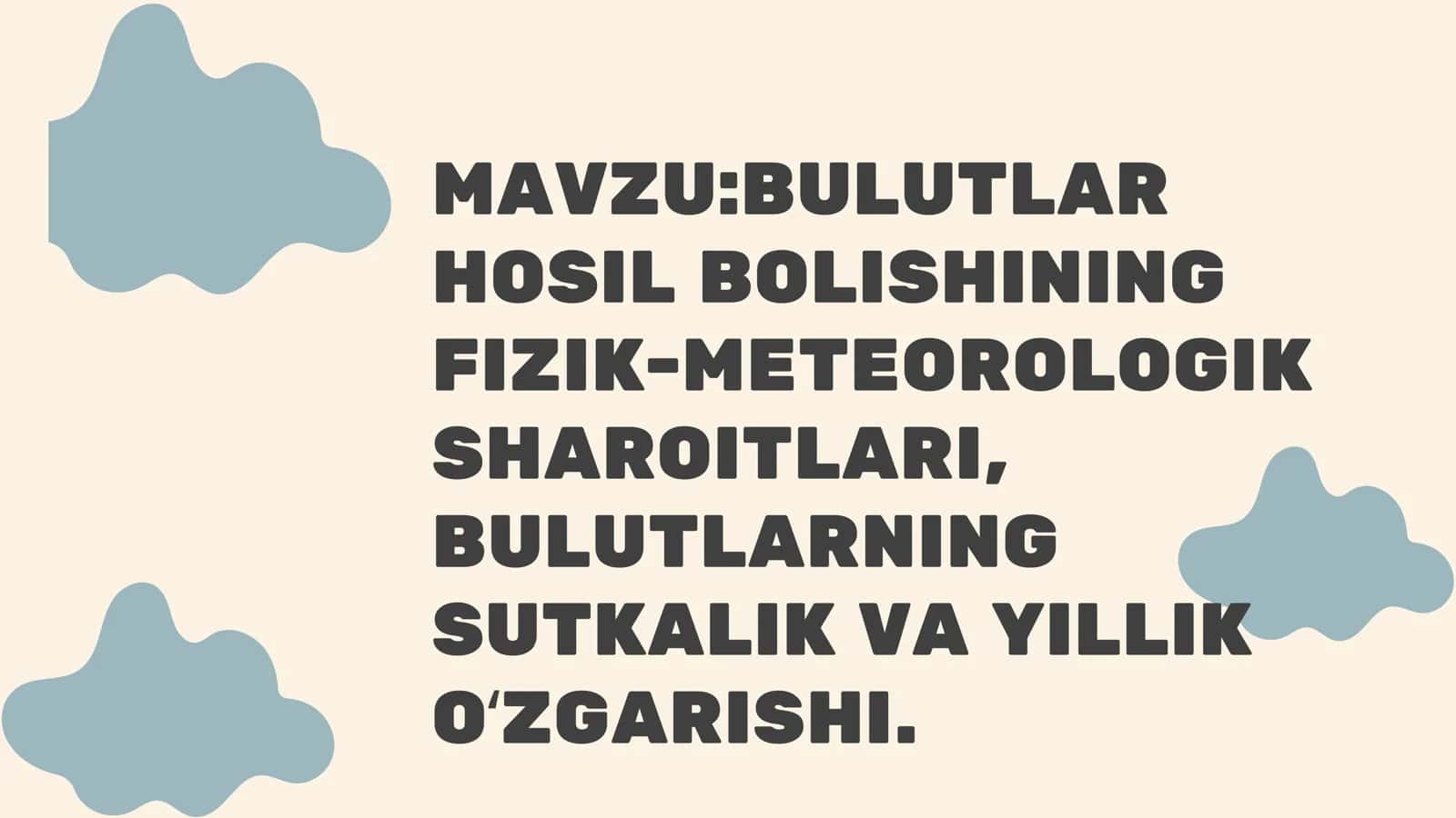 BULUTLAR HOSILBOLISHINING FIZIK-METEOROLOGIK