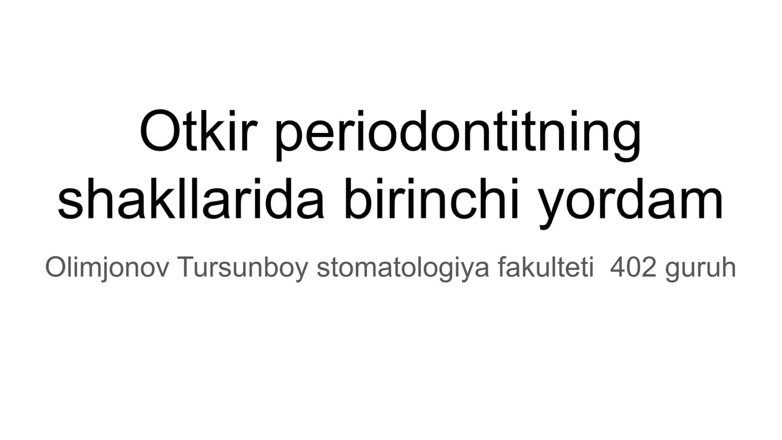 Otkir periodontitning shakllarida birinchi yordam