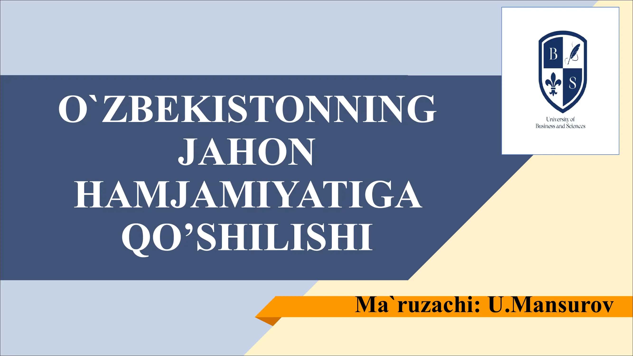 O`ZBEKISTONNING JAHON HAMJAMIYATIGA QO’SHILISHI