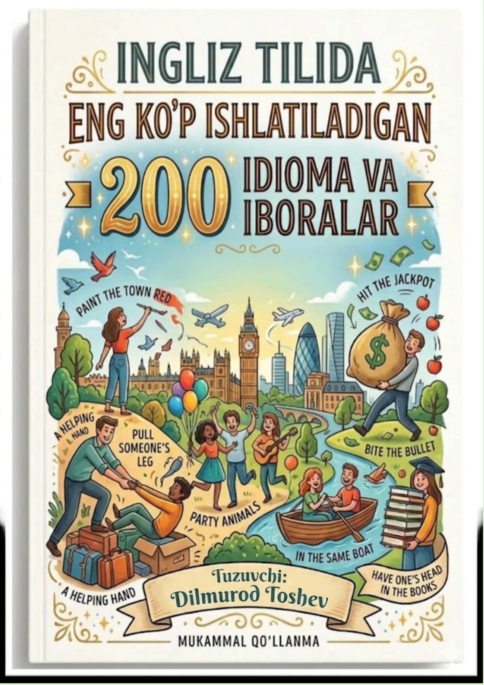 Ingliz tilida eng ko'p ishlatiladigan 200 idiomalar