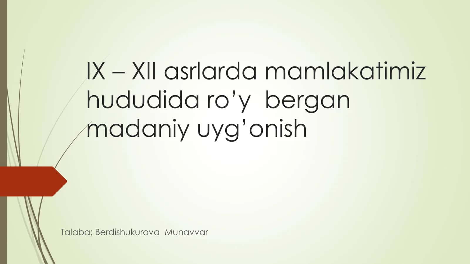IX – XII asrlarda mamlakatimiz hududida ro’y bergan madaniy uyg’onish