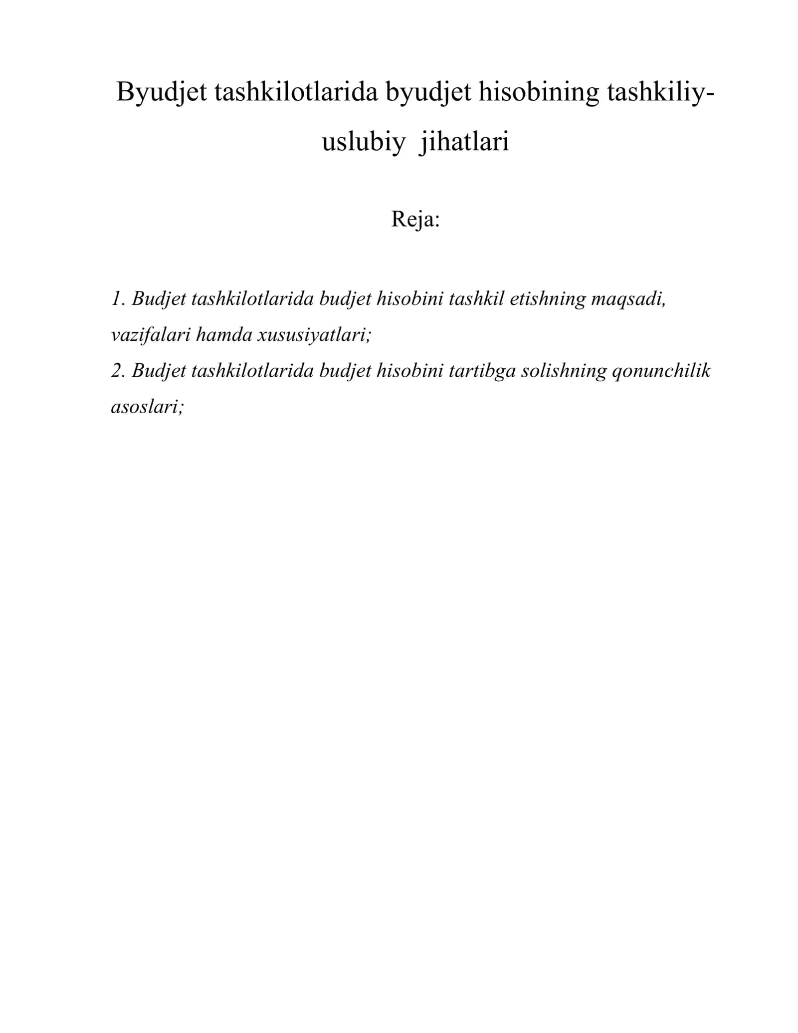 Byudjet tashkilotlarida byudjet hisobining tashkiliy-uslubiy jihatlari