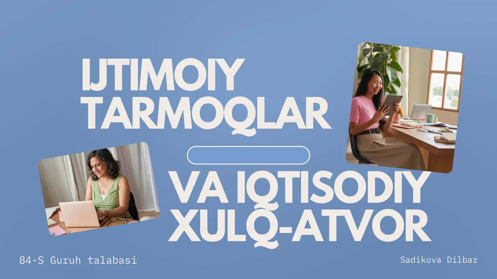 IJTIMOIY TARMOQLAR VA IQTISODIY XULQ-ATVOR