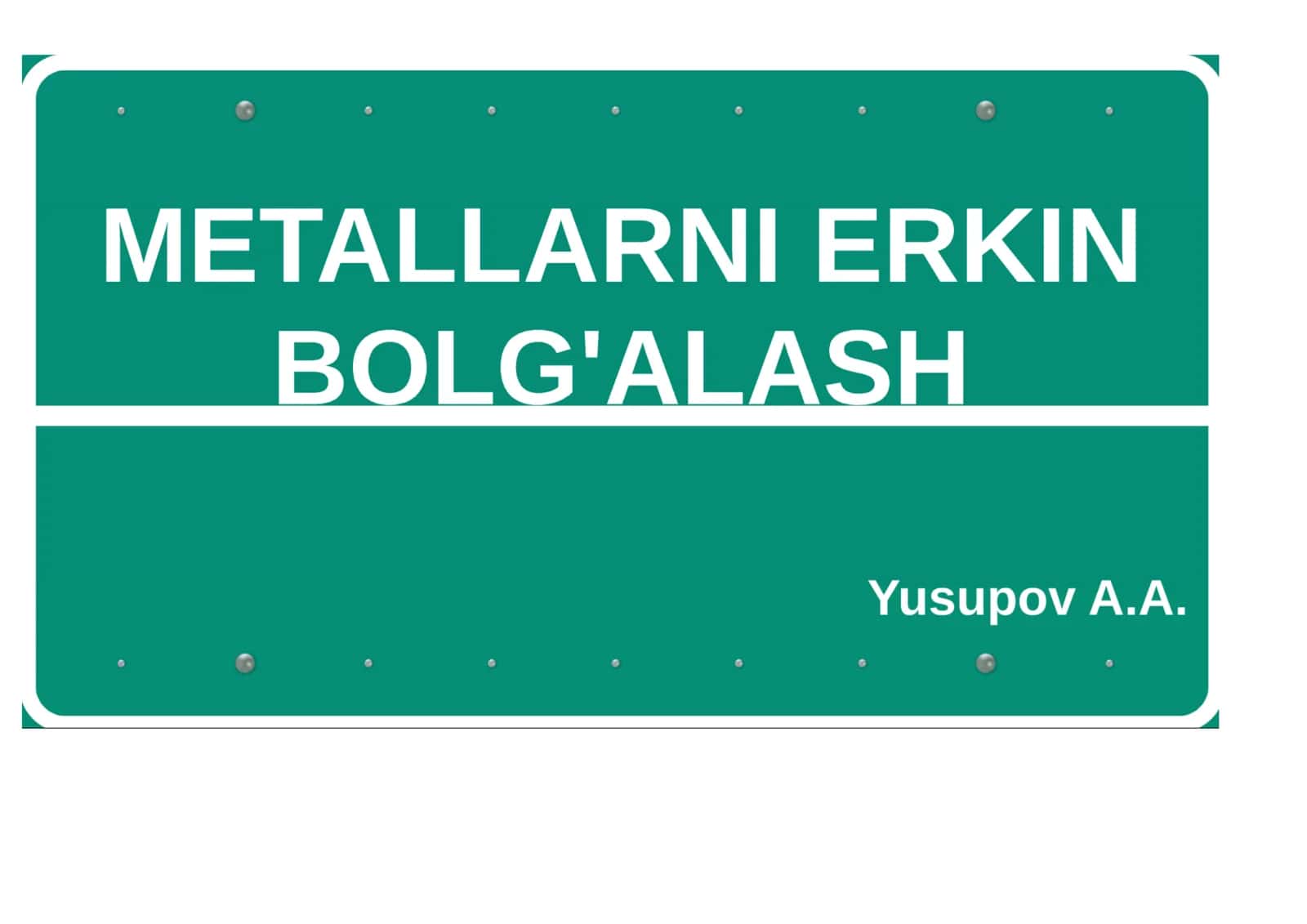 Metallarni erkin bog'lash