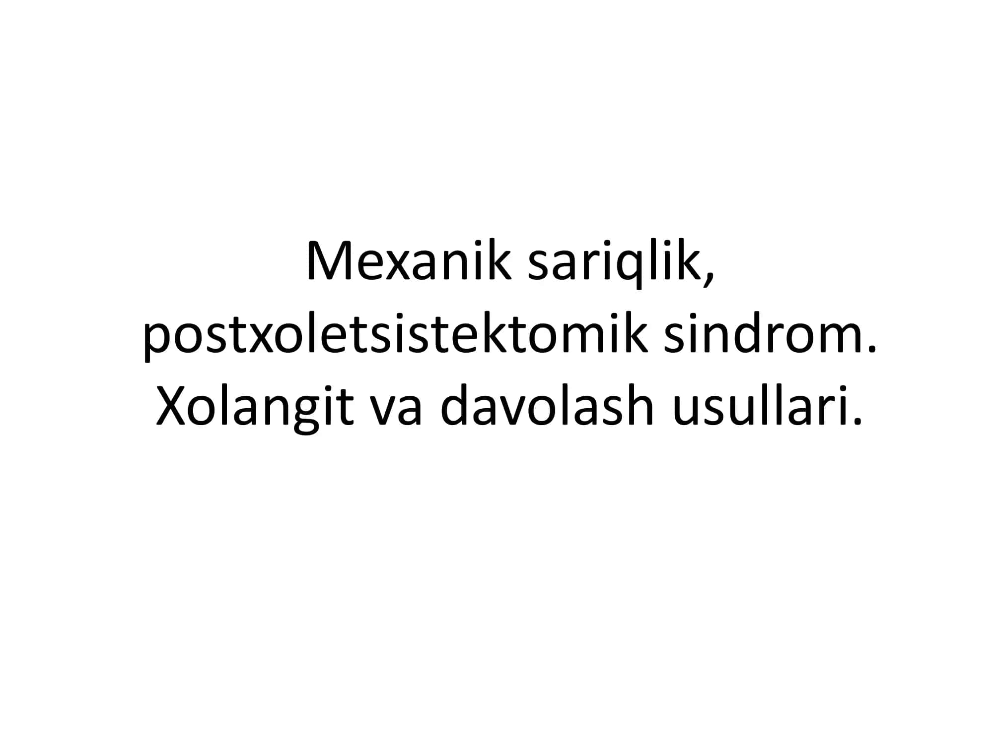 Mexanik sariqlik, postxoletsistektomik sindrom