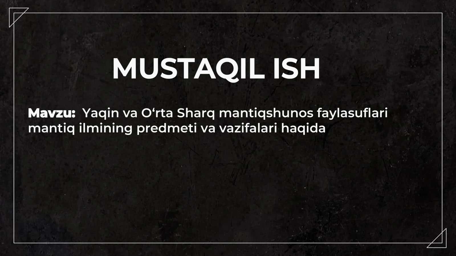Yaqin va O‘rta Sharq mantiqshunos faylasuflari mantiq ilmining predmeti va vazifalari haqida