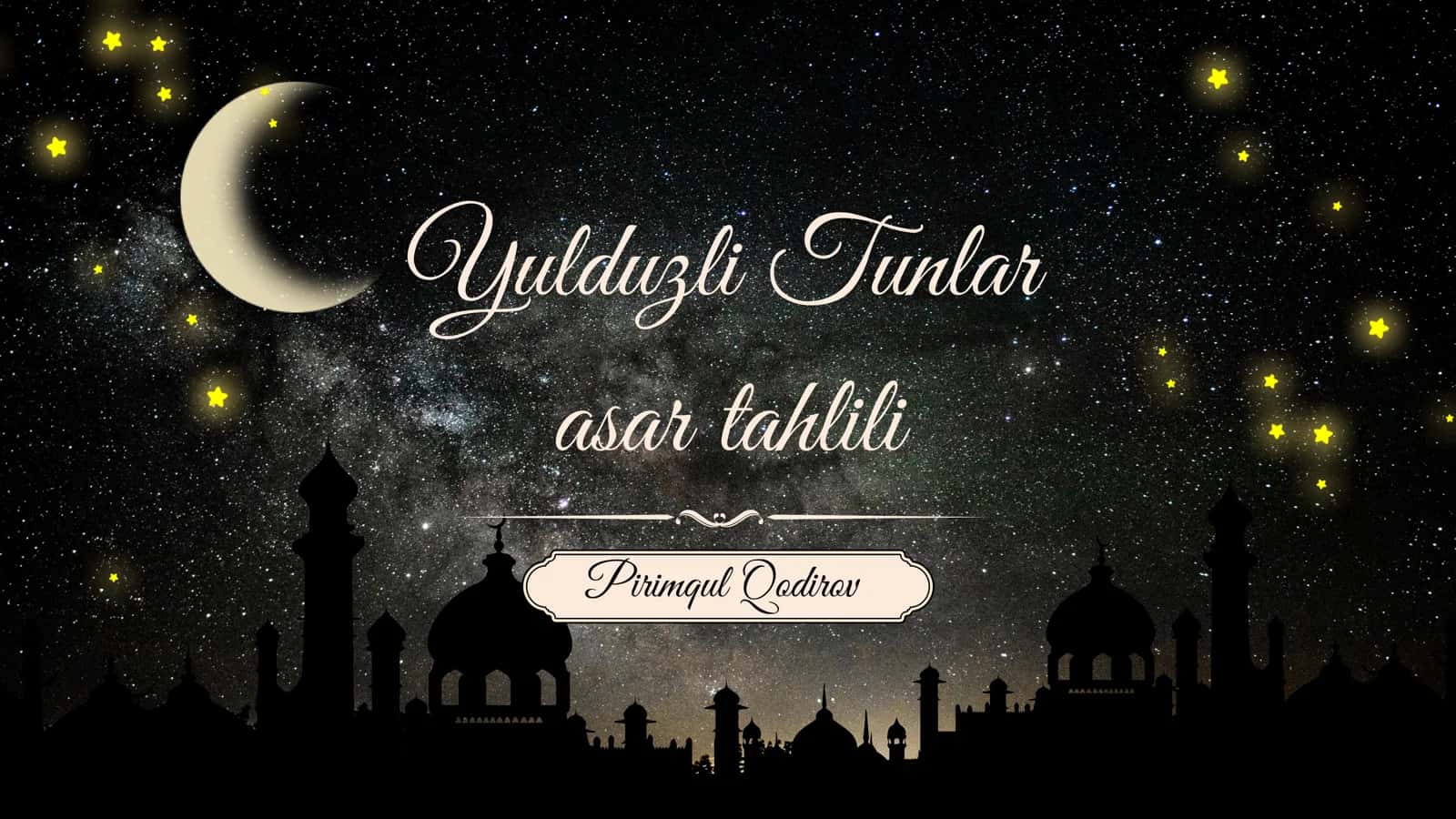 Yulduzli tunlar asar tahlili