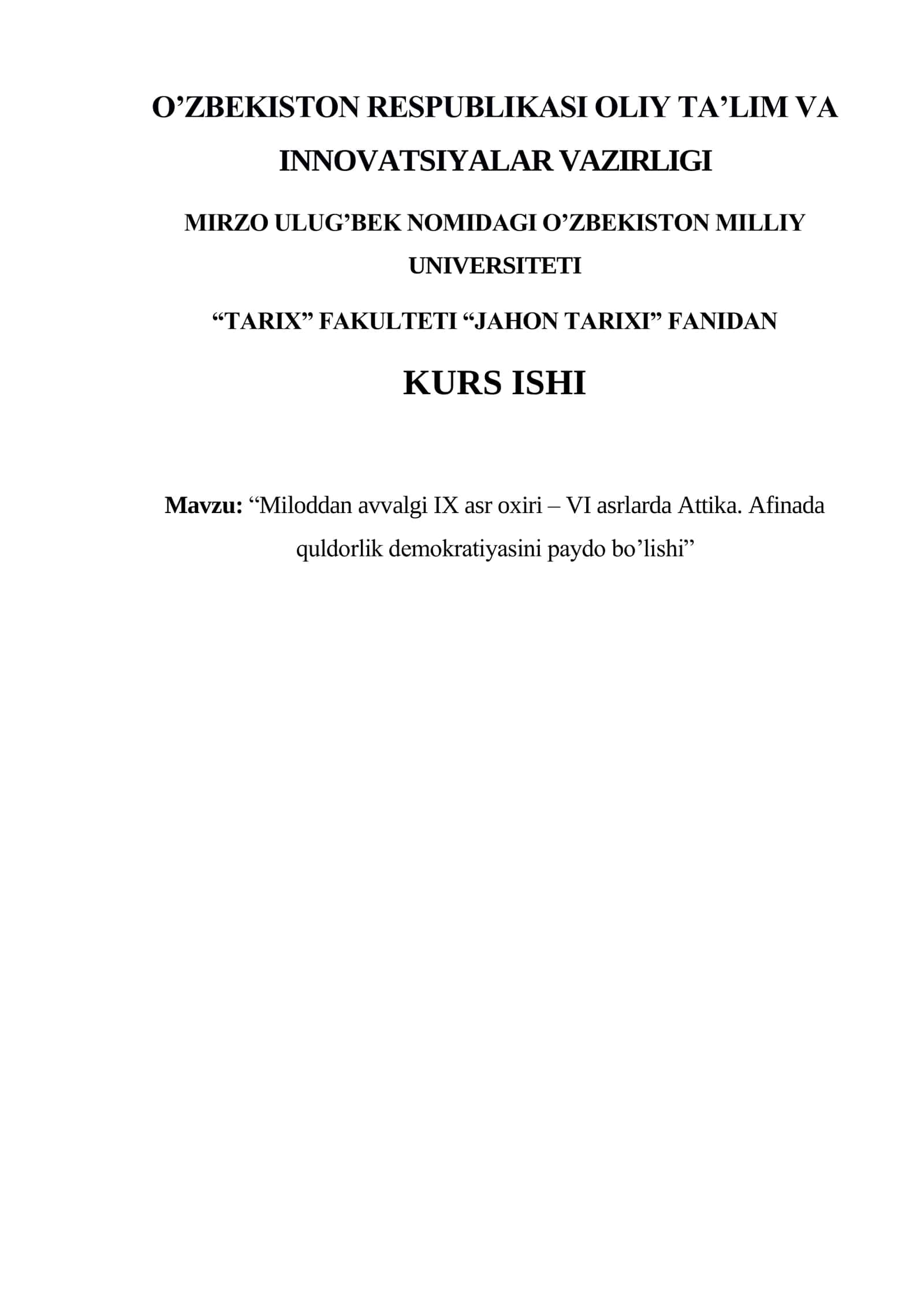 Miloddan avvalgi IX asr oxiri – VI asrlarda Attika. Afinada quldorlik demokratiyasini paydo bo’lishi