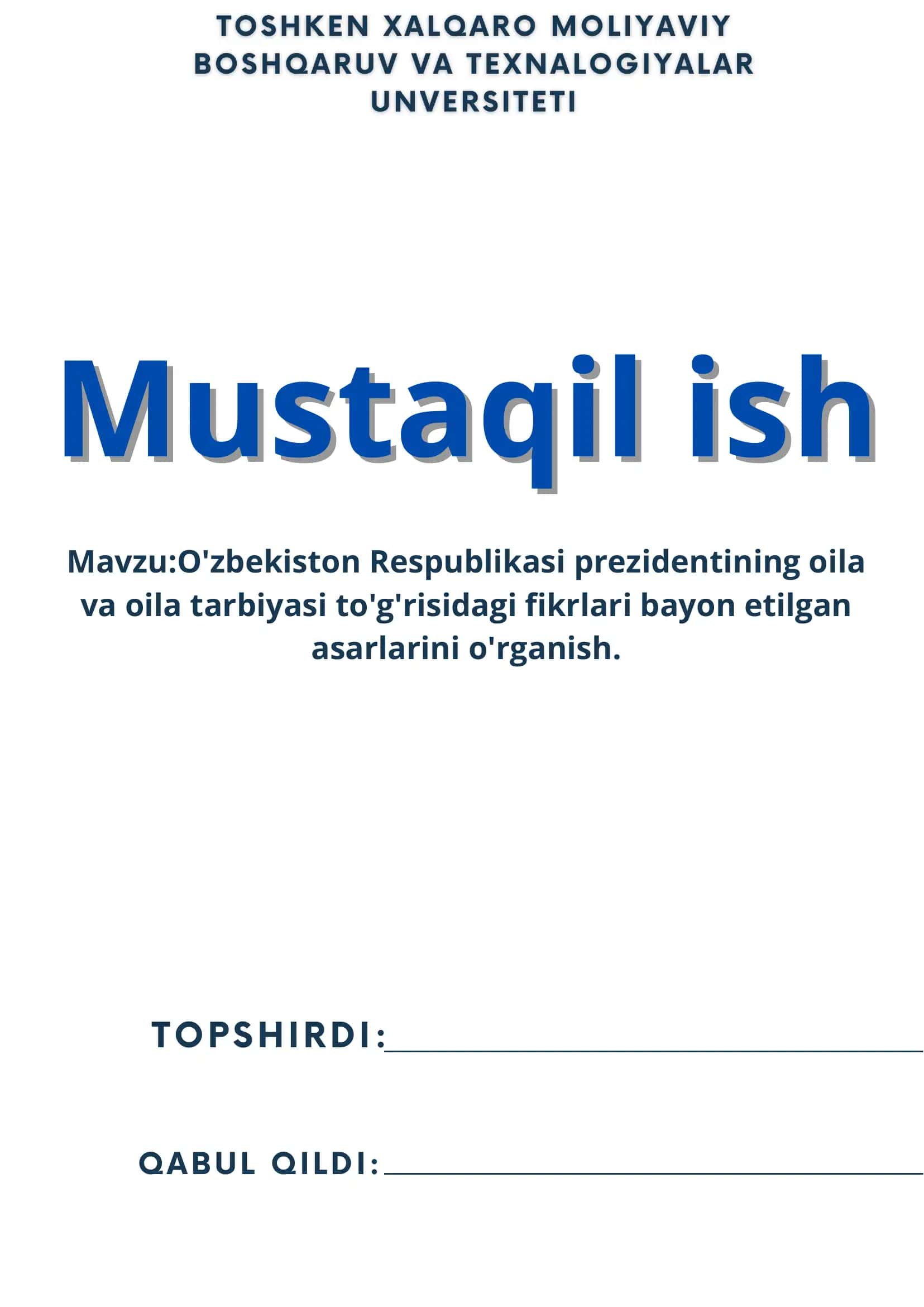 O'zbekiston Respublikasi prezidentining oila va oila tarbiyasi to'g'risidagi fikrlari bayon etilgan asarlarini o'rganish
