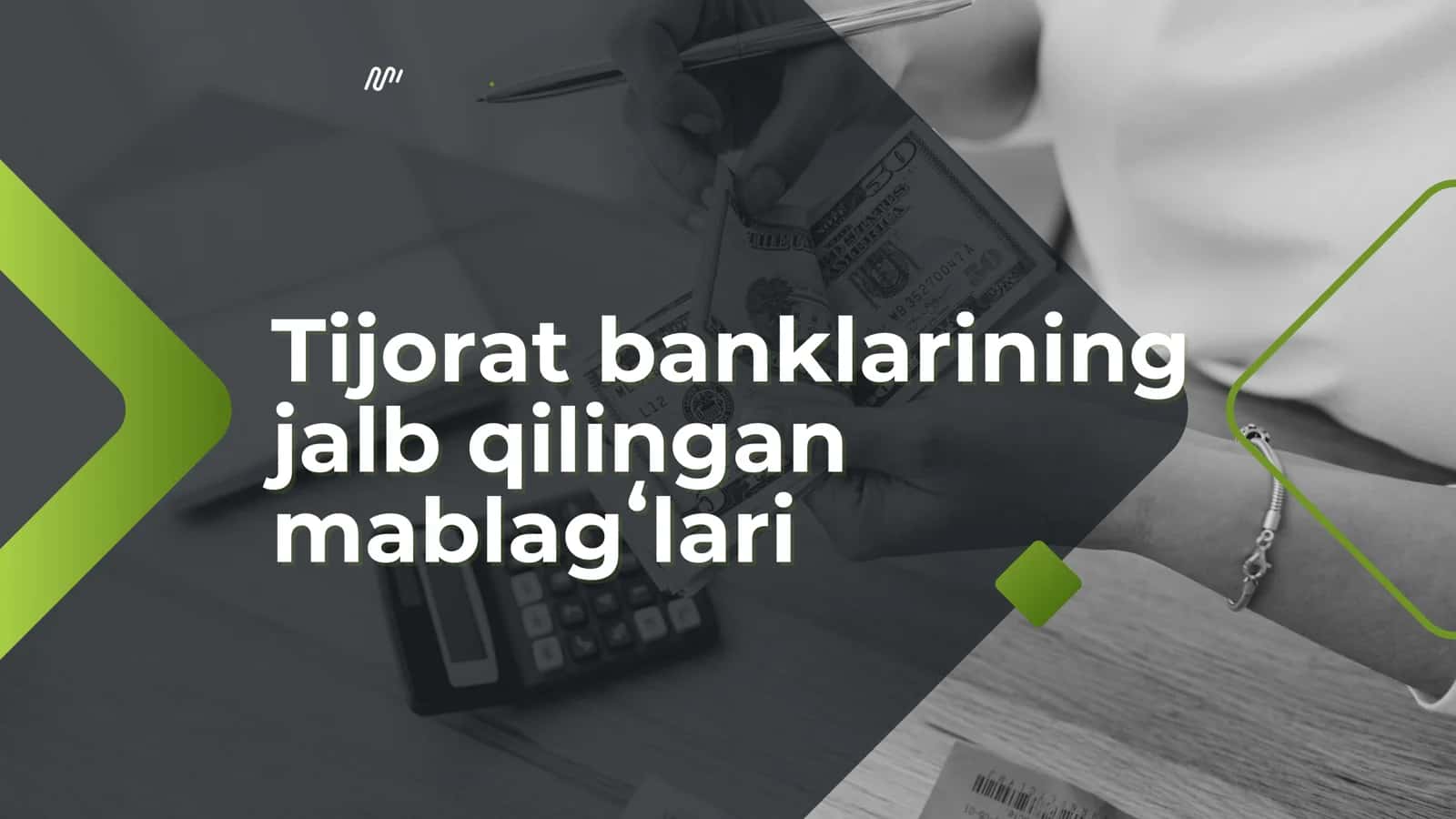 Tijorat banklarining jalb qilingan mablagʻlari