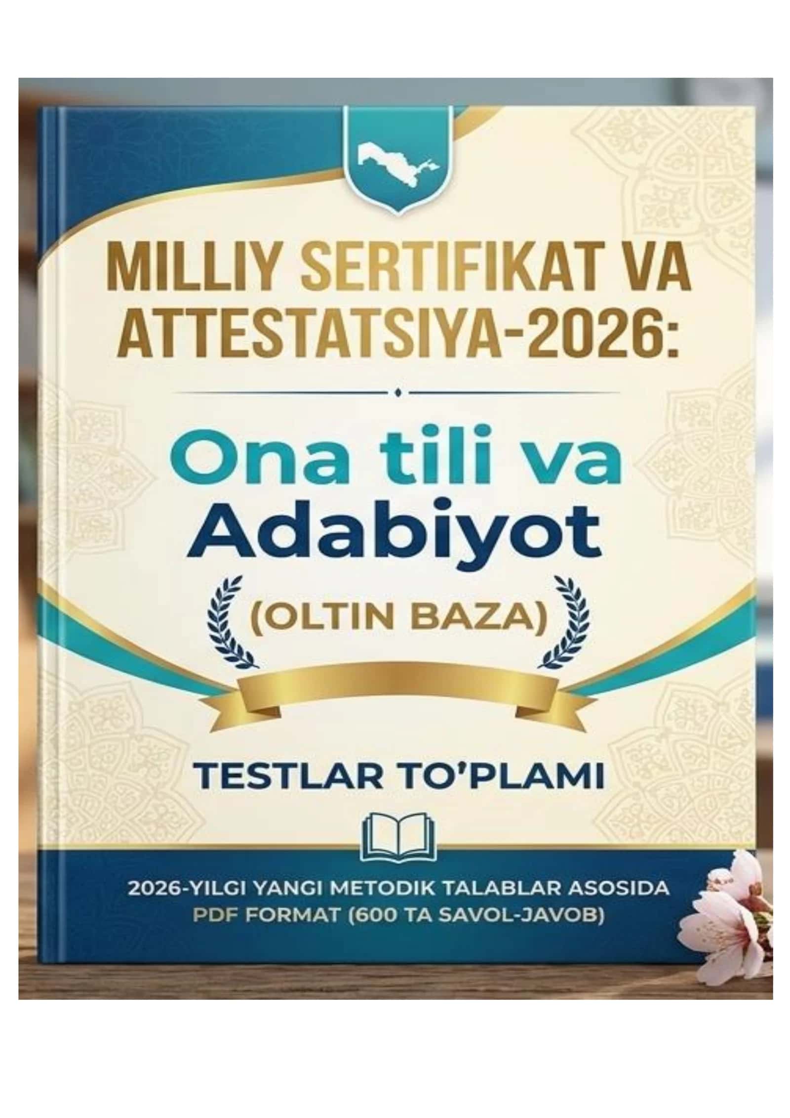 Milliy Sertifikat va Attestatsiya-2026: Ona tili va Adabiyot (Oltin Baza) Testlar To'plami