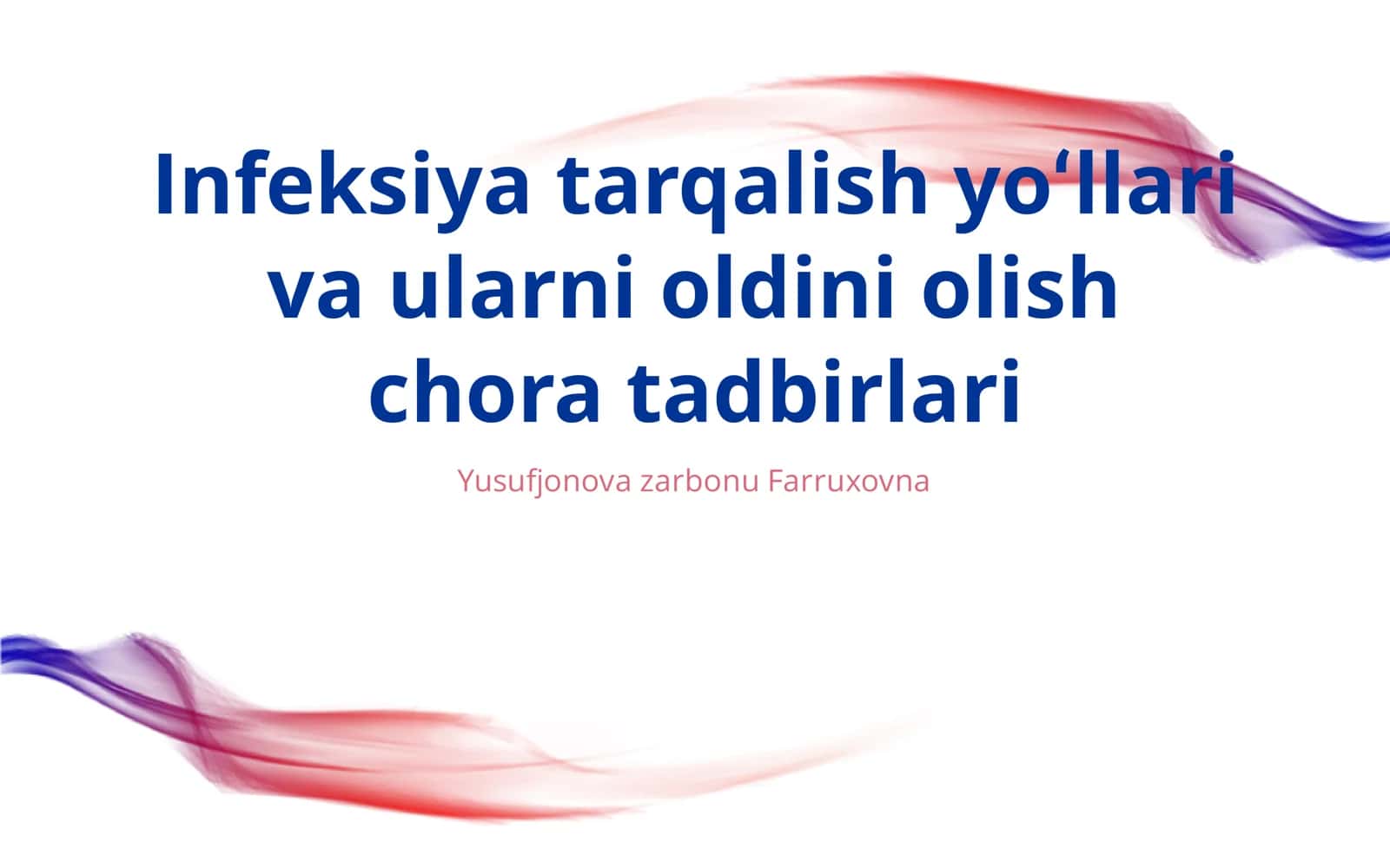 Infeksiya tarqalish yoʻllari va ularni oldini olish chora tadbirlari