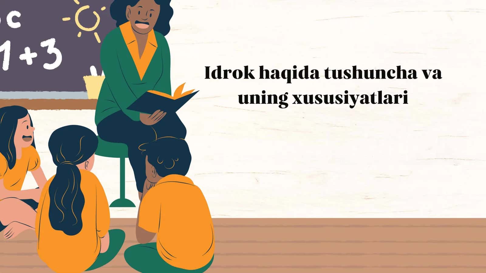 Idrok haqida tushuncha va uning xususiyatlari