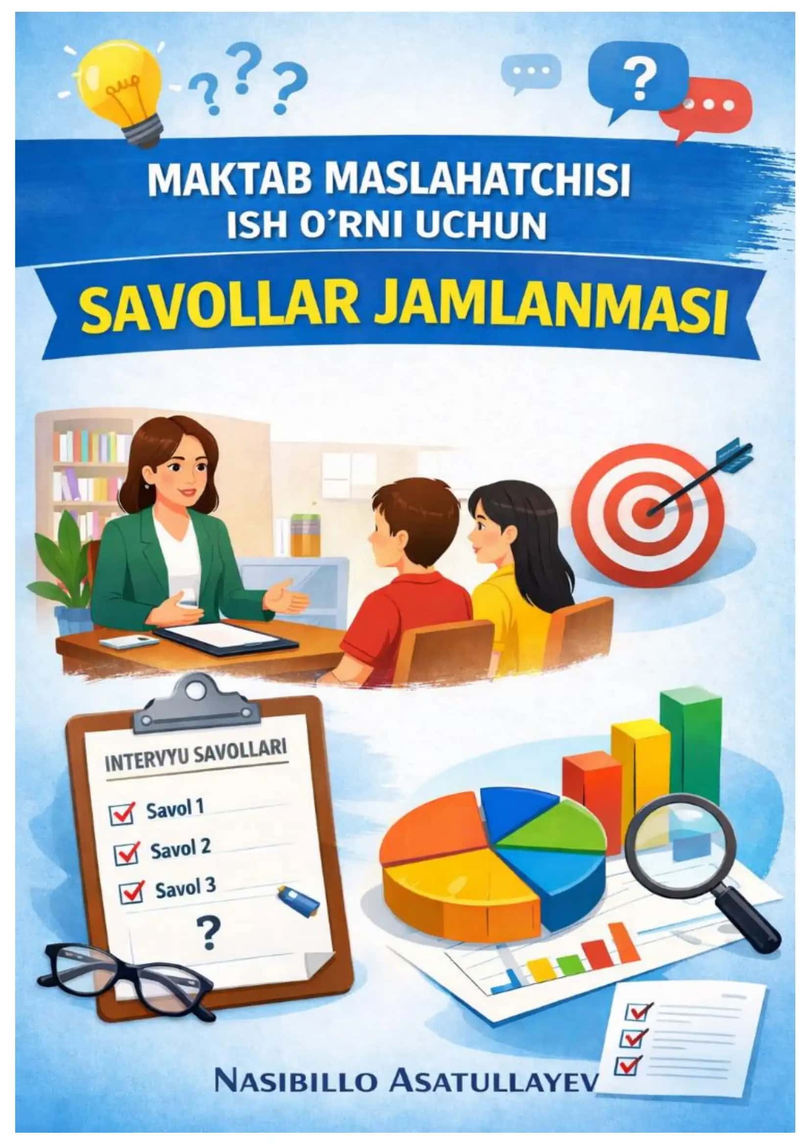 Maktab maslahatchisi lavozimi uchun ishga kiradiganlarga qo‘l keladigan testlar to‘plami