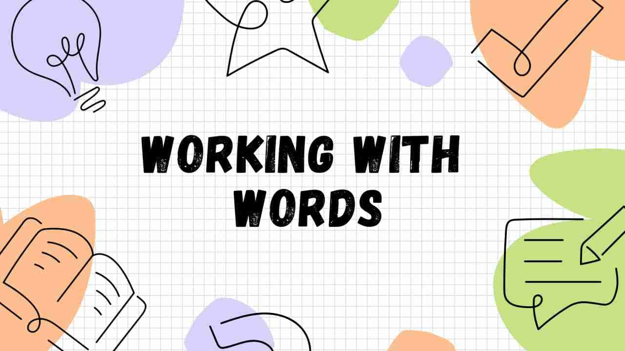Working With Words