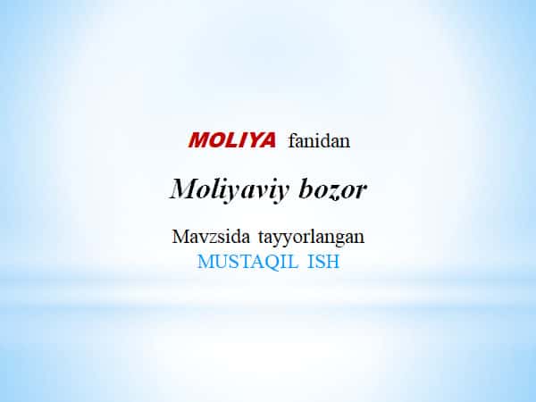 Moliyaviy bozor tushunchasi.