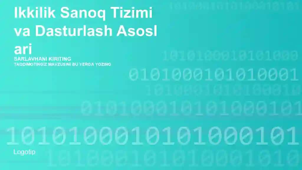 Ikkilik Sanoq Tizimi va Dasturlash Asoslari Taqdimoti (36 Slayd)