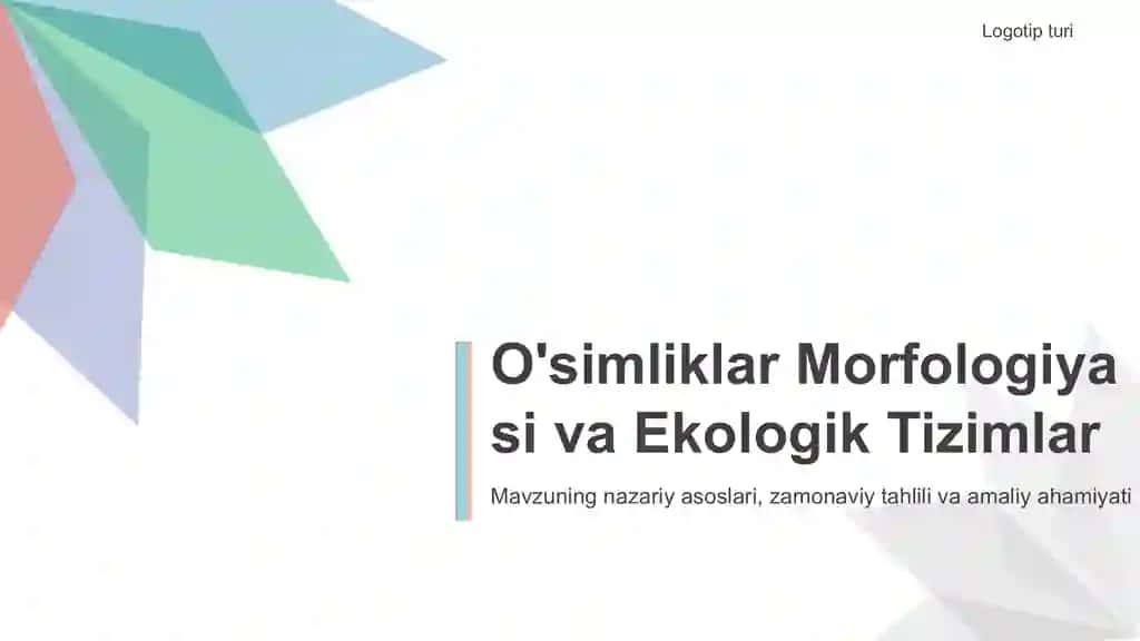 O'simliklar Morfologiyasi va Ekologik Tizimlar Taqdimoti (36 Slayd)