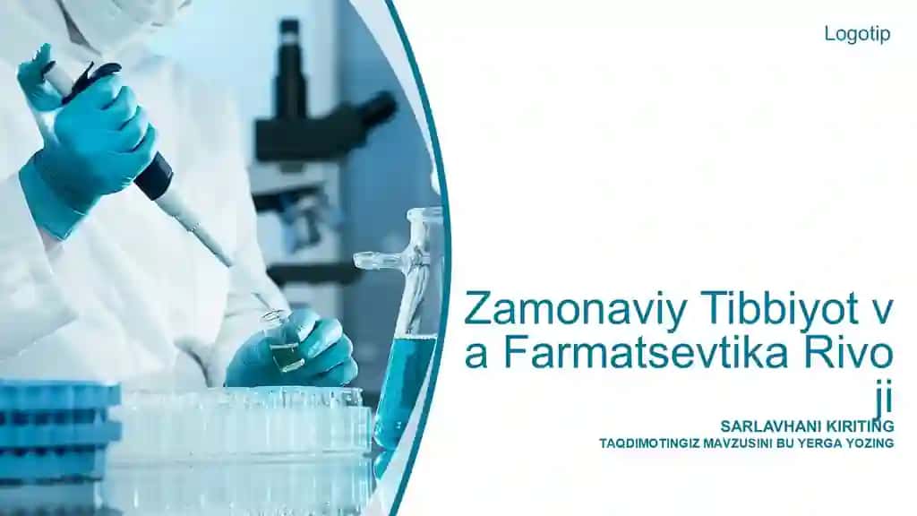 Zamonaviy Tibbiyot va Farmatsevtika Rivoji Taqdimoti (35 Slayd)